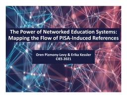 thumnail for The Power of Networked Education Systems Mapping the Flow of PISA-Induced References.pdf