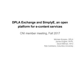 thumnail for DPLA Exchange and SimplyE - Fall 2017 CNI Presentation.pdf