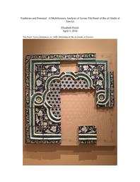 thumnail for Traditions and Potential - A MultiSensory Analysis of Syrian Tile Panel of Ibn al Ghaibi al Tawrizi.docx