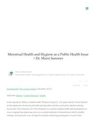 thumnail for WhatisGlobalHealth-2021-MenstrualHealthAndHygieneAsAPublicHealthIssueDrMarniSommer.pdf