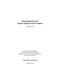 thumnail for Jonathan_Seinen-What_Would_You_Do_A_Queer_Utopian_Vision_Of_Cabaret_Thesis_Paper.pdf