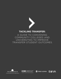 thumnail for tackling-transfer-guide-convening-community-colleges-universities-improve-transfer-student-outcomes.pdf