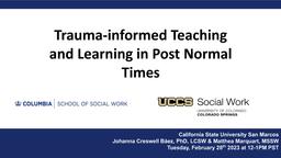 thumnail for Trauma-informed Teaching and Learning in Post Normal Times_Feb 28 2023_Baez & Marquart.pdf