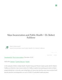 thumnail for WhatisGlobalHealth-2021-MassIncarcerationAndPublicHealthDrRobertFullilove.pdf