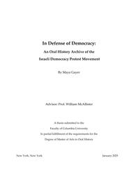 thumnail for Maya Gayer Thesis_In Defense of Democracy - An Oral History Archive of the Israeli Democracy Protest Movement.pdf