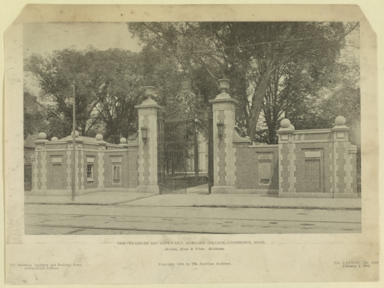 The Class of 1877 Gateway: Harvard College, Cambridge, Mass. McKim, Mead & White, Architects