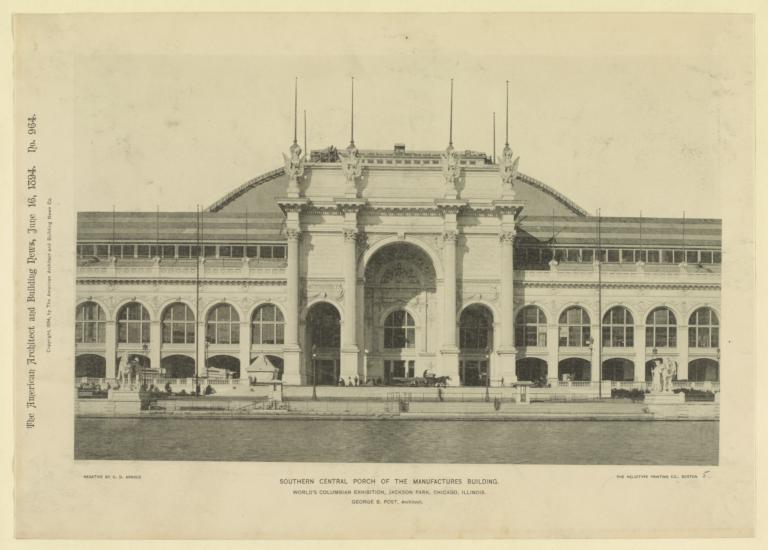 Southern Central Porch of the Manufactures Building. World's Columbian Exhibition, Jackson Park, Chicago, Illinois. George B. Post, Architect