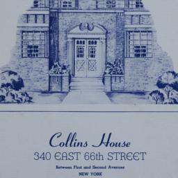 Collins House, 340 E. 66 St...