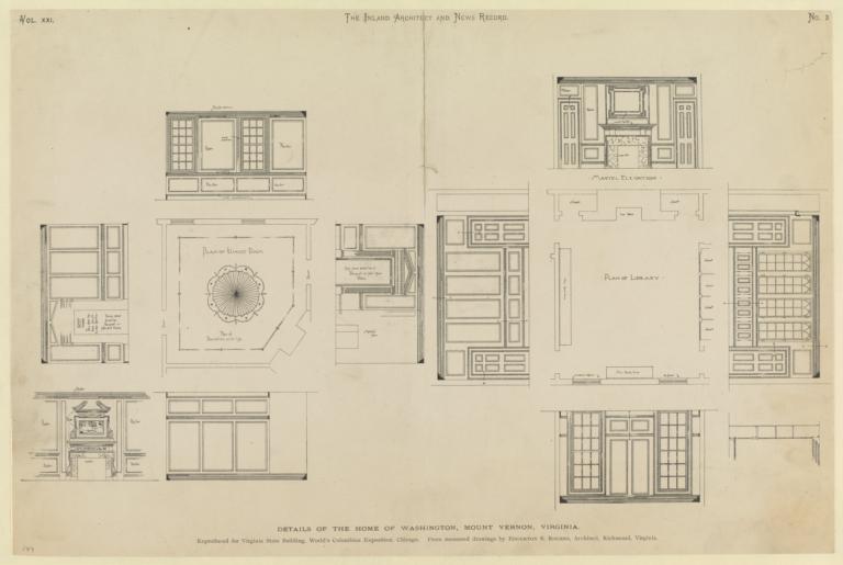 Details of the home of Washington, Mount Vernon, Virginia. Reproduced for Virginia State Building, World's Columbian Exposition, Chicago. From measured drawing by Edgerton S. Rogers, Architect, Richmond, Virginia