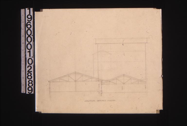Section looking south showing roof trusses